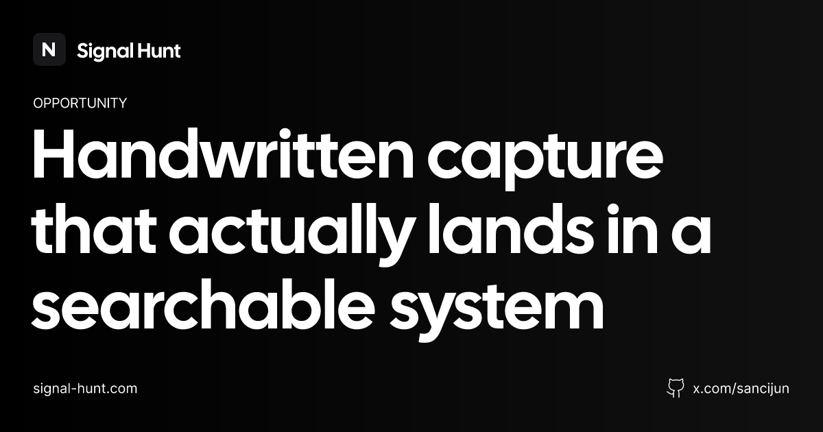 Handwritten capture that actually lands in a searchable system | Signal ...